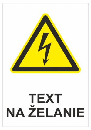 Bezpečnostné značky výstražné - Text na želanie: Elektrické