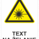Bezpečnostné značky výstražné - Text na želanie: Laserové žiarenie