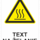 Bezpečnostné značky výstražné - Text na želanie: Horúci povrch