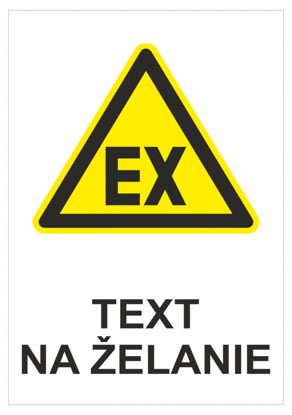 Bezpečnostné značky výstražné - Text na želanie: Explózia (Nápis EX)