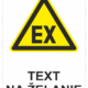 Bezpečnostné značky výstražné - Text na želanie: Explózia (Nápis EX)