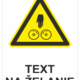 Bezpečnostné značky výstražné - Text na želanie: Nebezpečenstvo poranenia