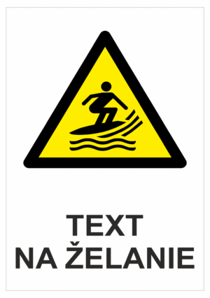Bezpečnostné značky výstražné - Text na želanie: Surfovanie