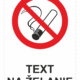 Bezpečnostné značky zákazové - Text na želanie: Zákaz fajčenia