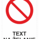 Bezpečnostné značky zákazové - Text na želanie: Všeobecný zákaz
