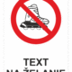 Bezpečnostné značky zákazové - Text na želanie: Kolieskové korčule
