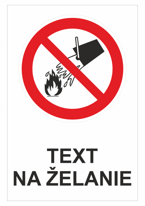 Bezpečnostné značky zákazové - Text na želanie: Nehas