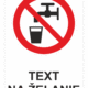 Bezpečnostné značky zákazové - Text na želanie: Nepi