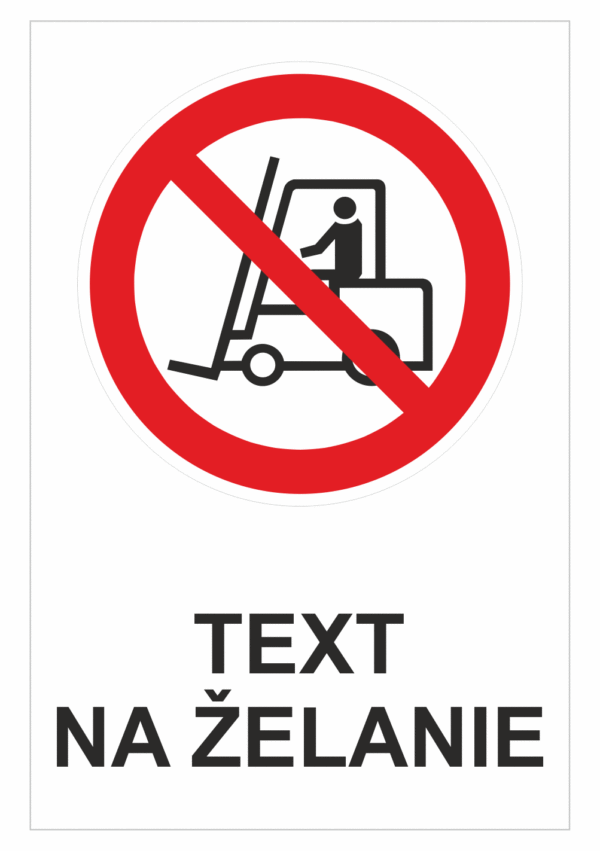 Bezpečnostné značky zákazové - Text na želanie: Zákaz vjazdu vozíkov