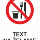 Bezpečnostné značky zákazové - Text na želanie: Jedlo a pitie