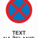 Bezpečnostné značky zákazové - Text na želanie: Zákaz zastavenia