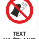 Bezpečnostné značky zákazové - Text na želanie: Zákaz rukavíc