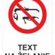 Bezpečnostné značky zákazové - Text na želanie: Zákaz zvárania