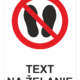 Bezpečnostné značky zákazové - Text na želanie: Zákaz vstupu do oblasti