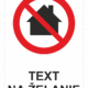 Bezpečnostné značky zákazové - Text na želanie: Nie je obytný