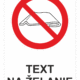 Bezpečnostné značky zákazové - Text na želanie: Neskladajte