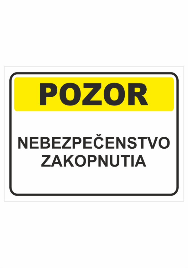 Bezpečnostné značky výstražné - Textová tabuľka: Pozor! Nebezpečenstvo zakopnutia