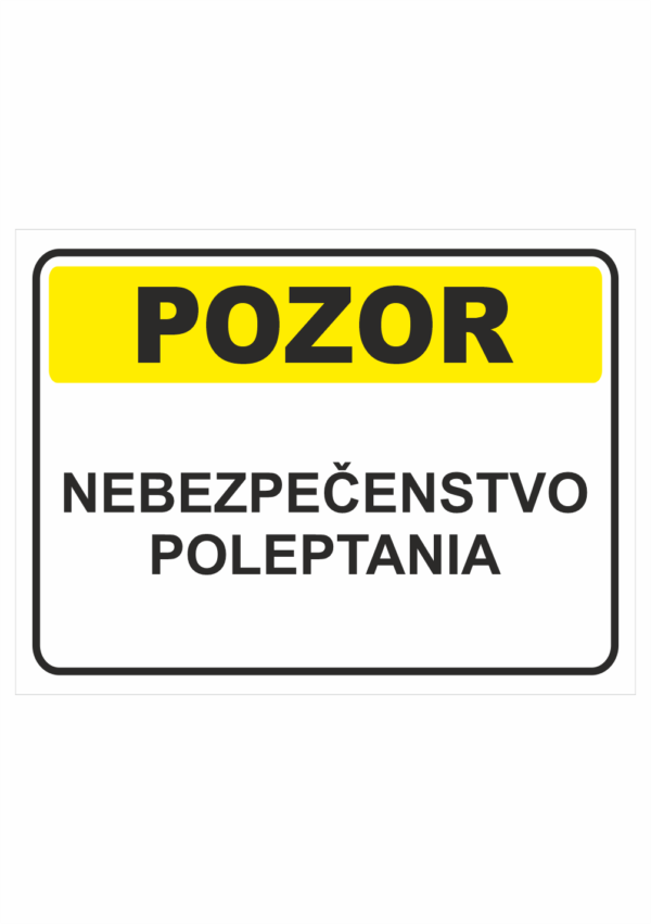 Bezpečnostné značky výstražné - Textová tabuľka: Pozor! Nebezpečenstvo poleptania