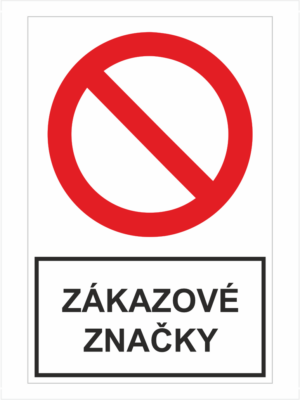 Bezpečnostné ZÁKAZOVÉ ZNAČKY