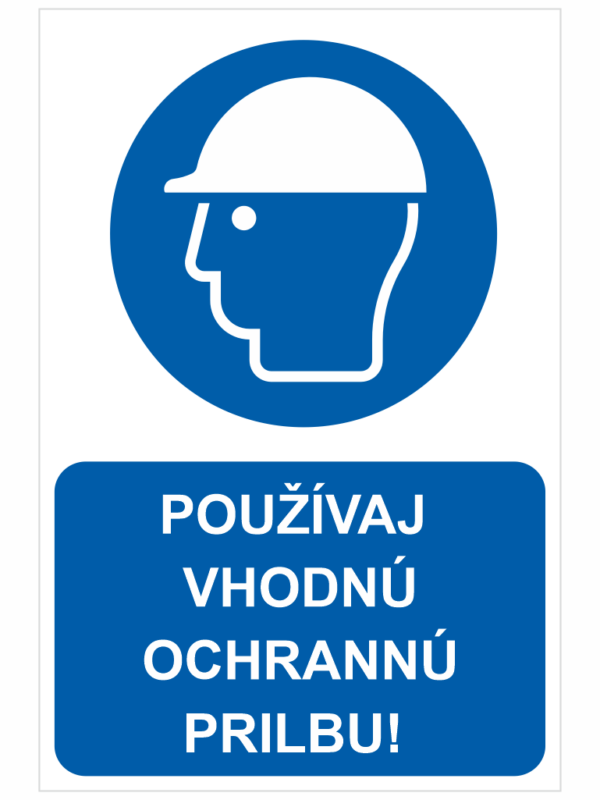 Používaj vhodnú ochrannú prilbu! ISO 7010