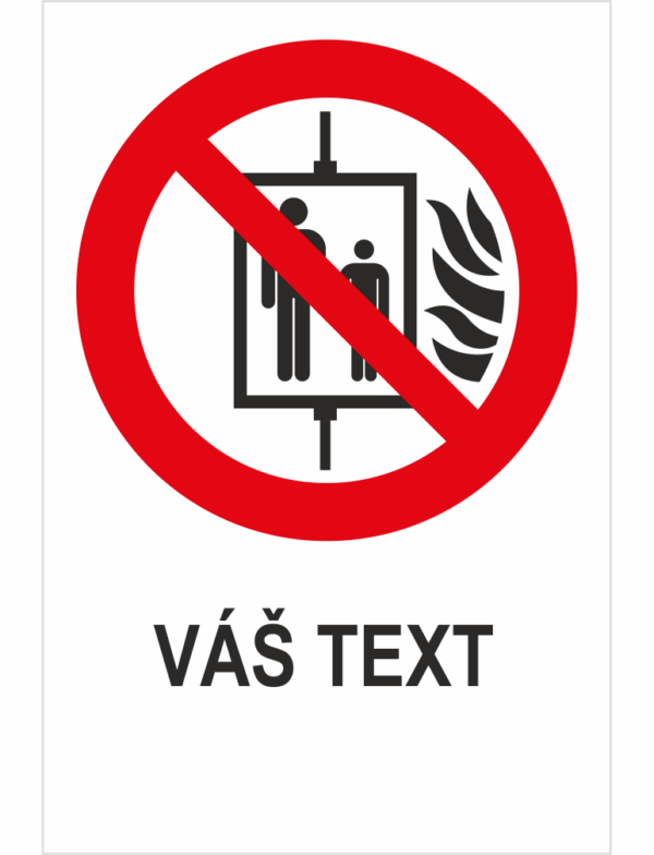 Zákaz používania výťahu v prípade požiaru - Váš text