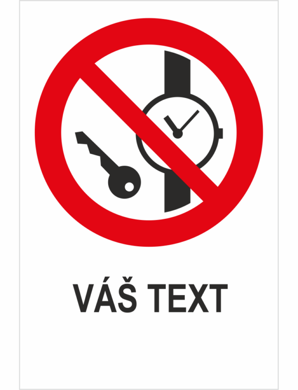 Zákaz vstupu s kovovými predmetmi - Váš text