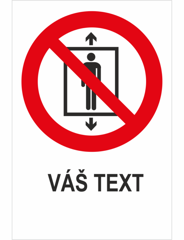 Nepoužívať výťah na prepravu osôb – Váš text