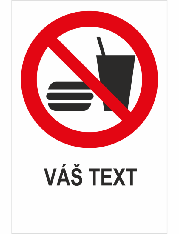 Zákaz jedenia a pitia - Váš text