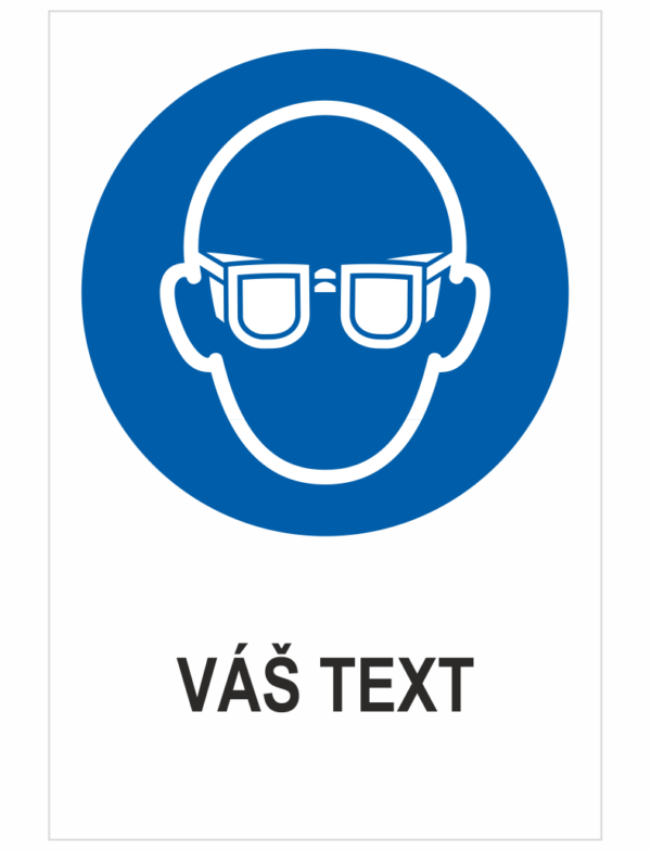 Nosiť ochranu očí - Váš text
