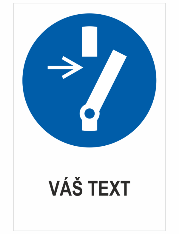 Odpojiť pred vykonaním opravy alebo údržby – Váš text