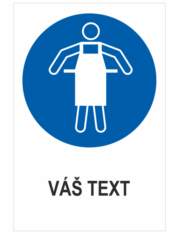 Použiť ochrannú zásteru – Váš text