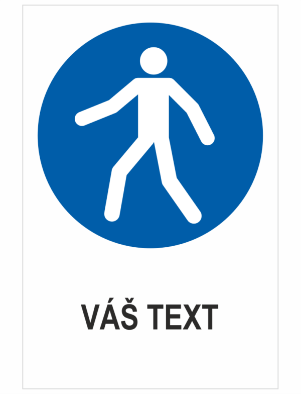 POUŽÍVAJTE TÚTO CESTU PRE PEDESTRIÁNOV - Váš text