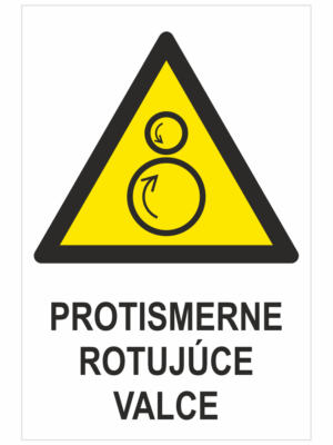 VÝSTRAHA - Protismerne rotujúce valce