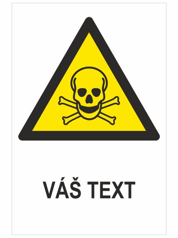 TOXICKÝ MATERIÁL ISO 7010 - Váš text
