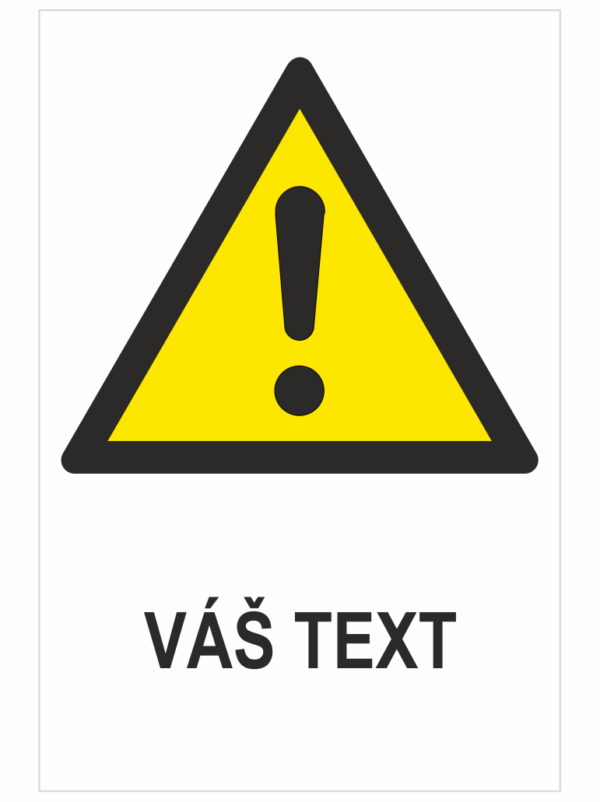 Obecná výstražná značka - Váš text