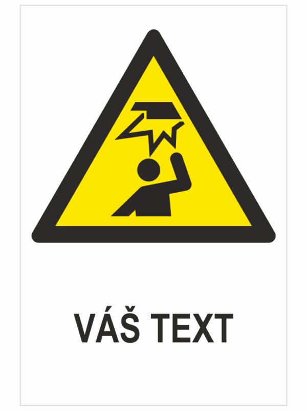 Zavesená prekážka ISO 7010 – Váš text