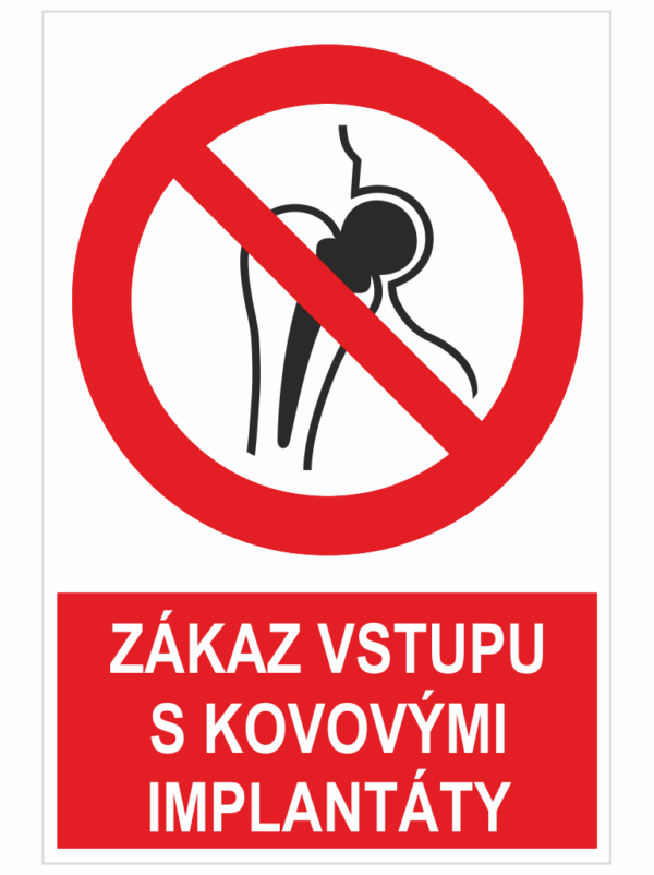 Zákaz vstupu s kovovými implantátmi ISO 7010