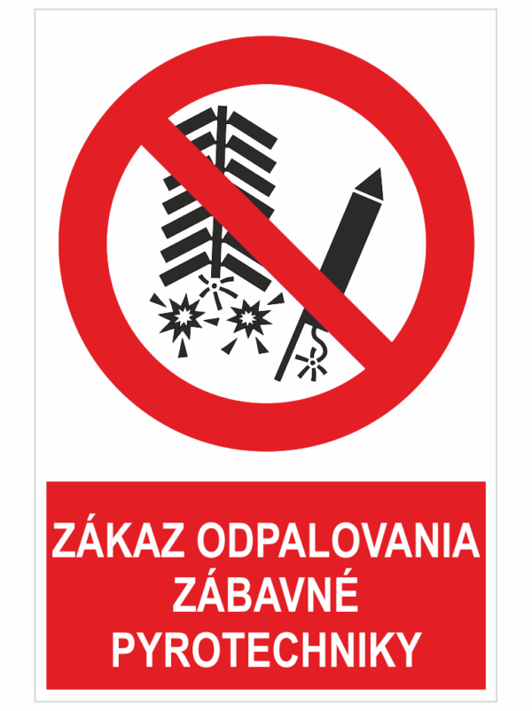 ZÁKAZ ODPAĽOVANIA ZÁBAVNEJ PYROTECHNIKY