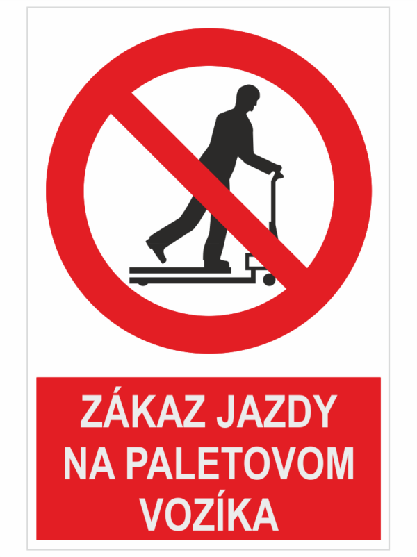 Zákaz jazdy na paletovom vozíku
