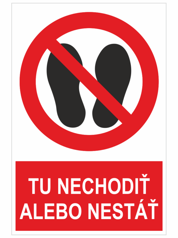 Tu nechodiť ani nestáť ISO 7010