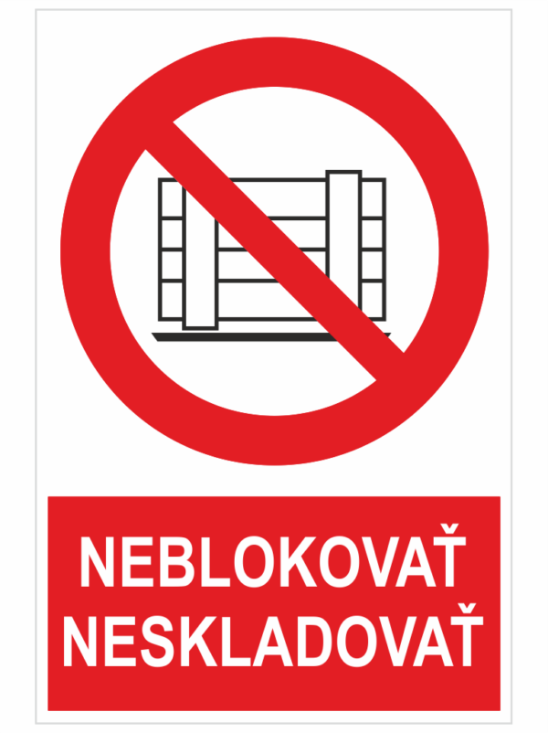 Neblokovať -Neskladovať ISO7010