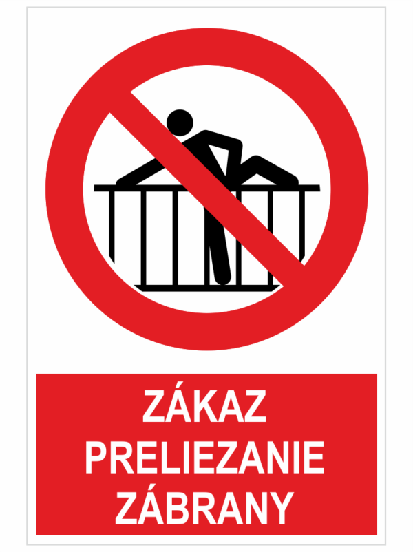 Zákaz preliezania zábrany ISO 7010