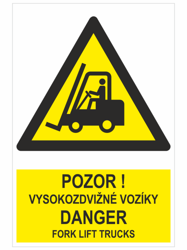 Pozor vysokozdvižné vozíky - Danger Fork lift trucks ISO 7010