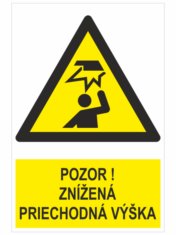 Pozor Znížená priechodná výška ISO 7010