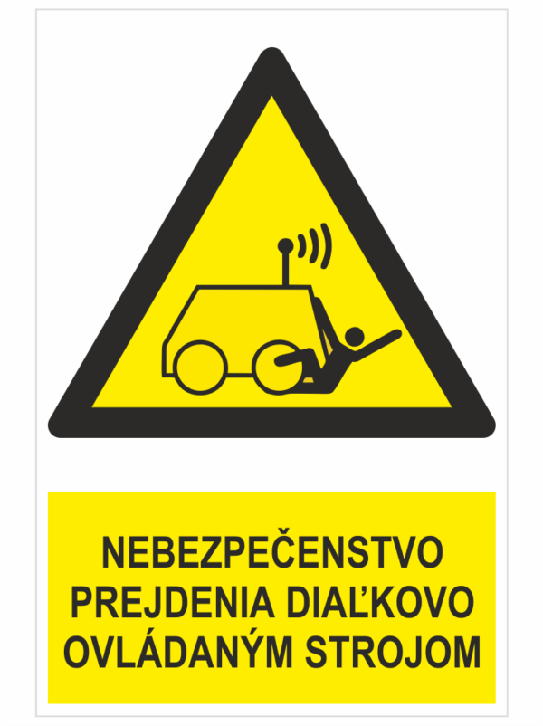 Nebezpečenstvo prejdenia diaľkovo ovládaným strojom – ISO 7010